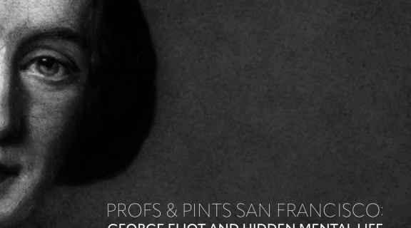 A black-and-white illustration of novelist George Eliot, showing the left half of her face. On the right side, bold white text reads: βProfs & Pints San Francisco: George Eliot and Hidden Mental Life. Sept 25, 2025.